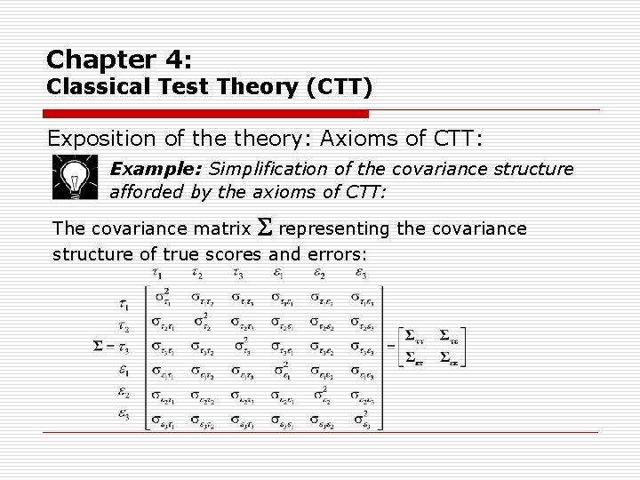 Chapter 4: Classical Test Theory (CTT) Exposition of theory: Axioms of CTT: Example: Simplification