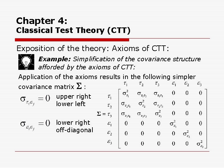 Chapter 4: Classical Test Theory (CTT) Exposition of theory: Axioms of CTT: Example: Simplification