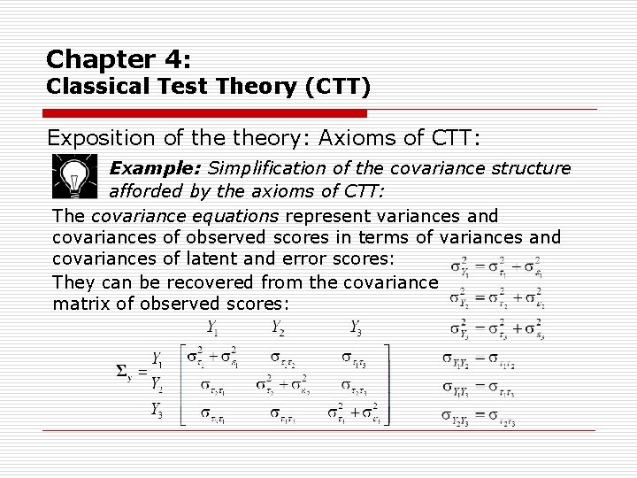 Chapter 4: Classical Test Theory (CTT) Exposition of theory: Axioms of CTT: Example: Simplification