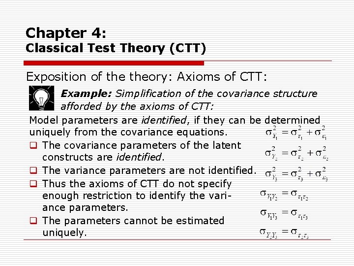 Chapter 4: Classical Test Theory (CTT) Exposition of theory: Axioms of CTT: Example: Simplification