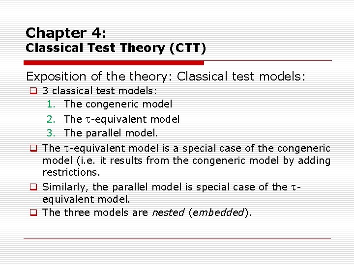 Chapter 4: Classical Test Theory (CTT) Exposition of theory: Classical test models: q 3