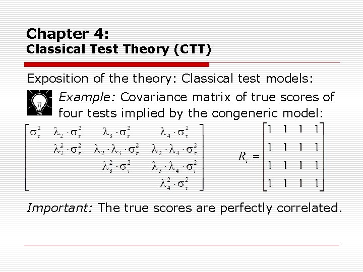 Chapter 4: Classical Test Theory (CTT) Exposition of theory: Classical test models: Example: Covariance