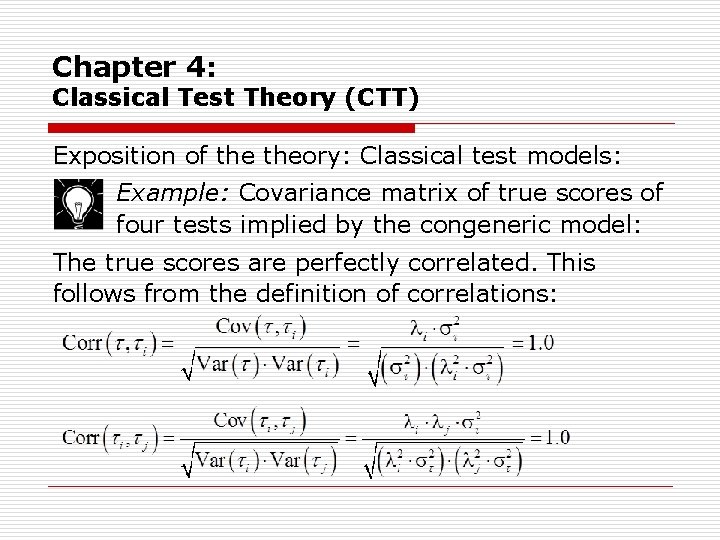 Chapter 4: Classical Test Theory (CTT) Exposition of theory: Classical test models: Example: Covariance