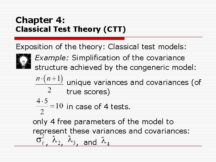 Chapter 4: Classical Test Theory (CTT) Exposition of theory: Classical test models: Example: Simplification