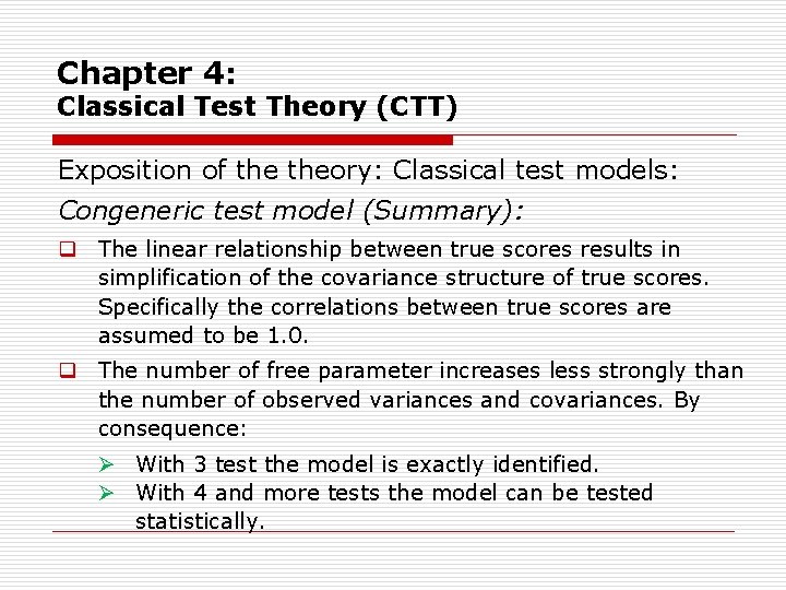 Chapter 4: Classical Test Theory (CTT) Exposition of theory: Classical test models: Congeneric test