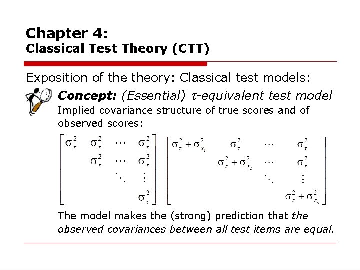 Chapter 4: Classical Test Theory (CTT) Exposition of theory: Classical test models: Concept: (Essential)