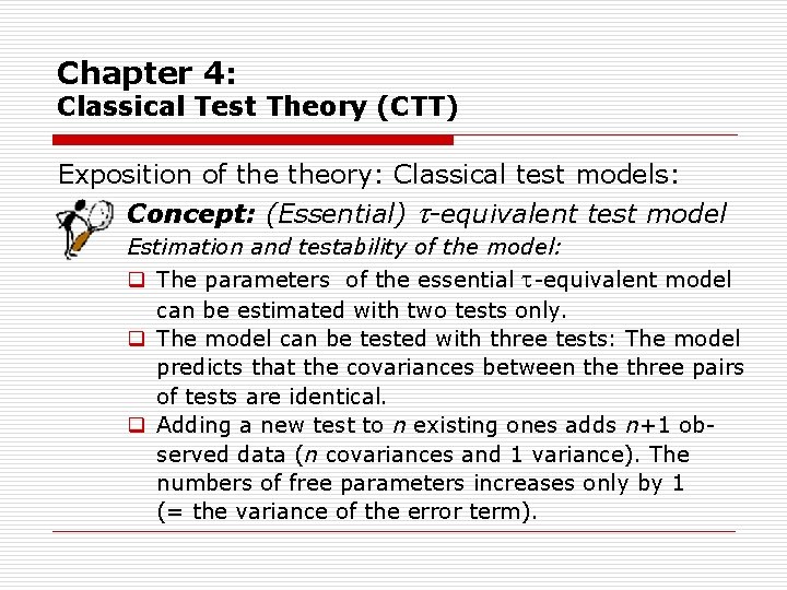 Chapter 4: Classical Test Theory (CTT) Exposition of theory: Classical test models: Concept: (Essential)