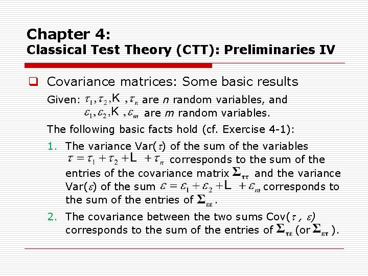 Chapter 4: Classical Test Theory (CTT): Preliminaries IV q Covariance matrices: Some basic results