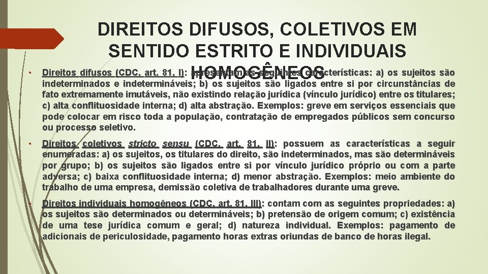  • DIREITOS DIFUSOS, COLETIVOS EM SENTIDO ESTRITO E INDIVIDUAIS Direitos difusos (CDC, art.