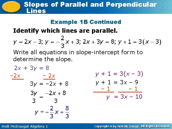 Slopes of Parallel and Perpendicular Lines Example 1 B Continued Identify which lines are