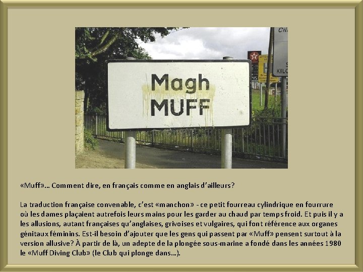  «Muff» … Comment dire, en français comme en anglais d’ailleurs? La traduction française