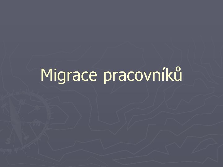 Migrace pracovníků 