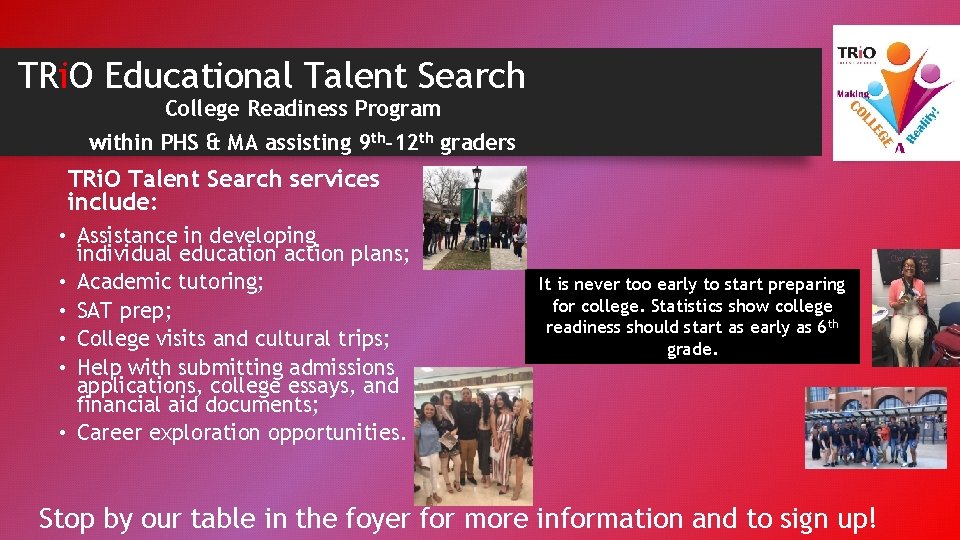 TRi. O Educational Talent Search College Readiness Program within PHS & MA assisting 9