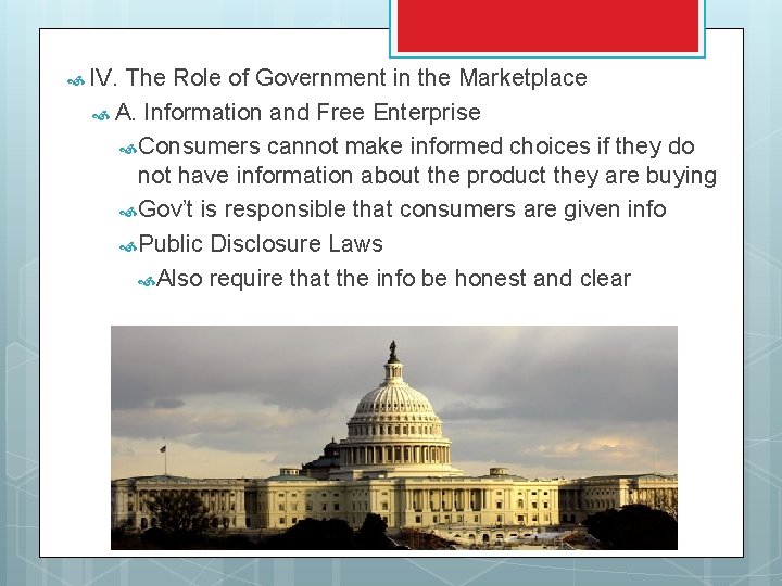  IV. The Role of Government in the Marketplace A. Information and Free Enterprise