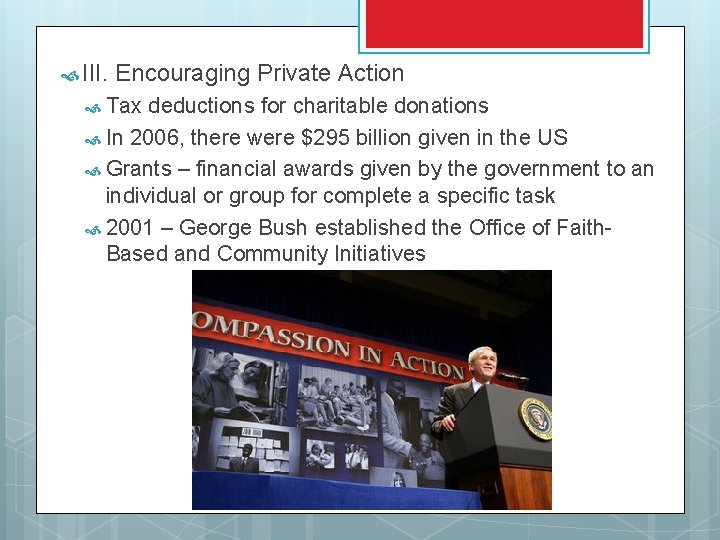  III. Encouraging Private Action Tax deductions for charitable donations In 2006, there were