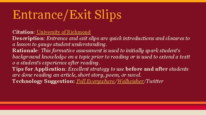 Entrance/Exit Slips Citation: University of Richmond Description: Entrance and exit slips are quick introductions