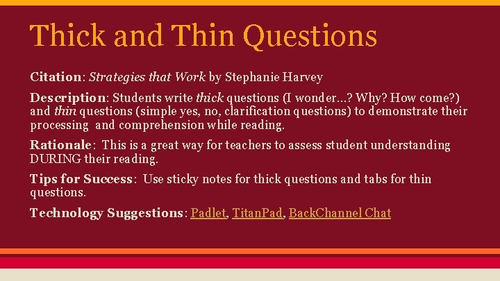 Thick and Thin Questions Citation: Strategies that Work by Stephanie Harvey Description: Students write