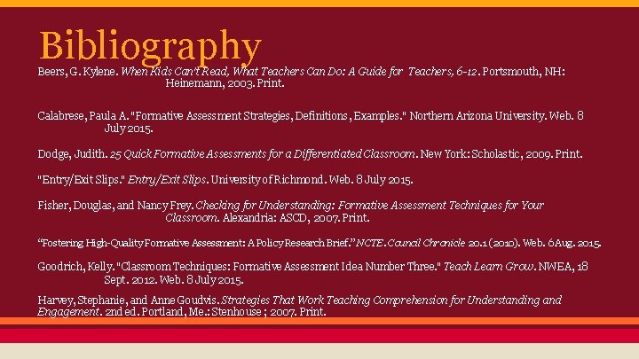 Bibliography Beers, G. Kylene. When Kids Can't Read, What Teachers Can Do: A Guide