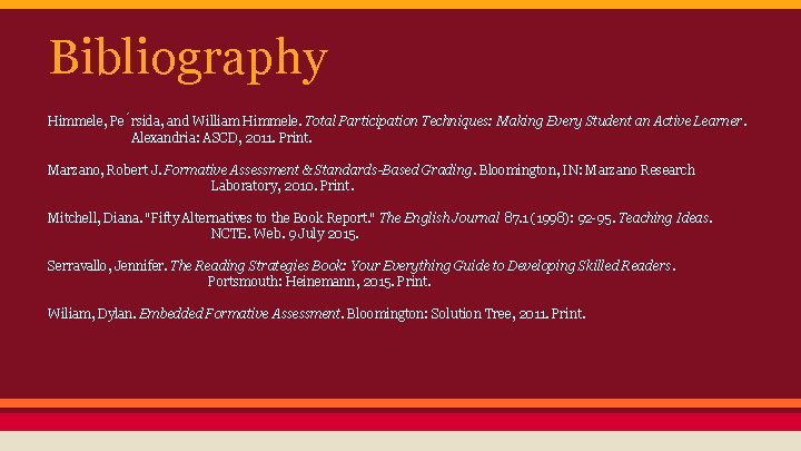 Bibliography Himmele, Pe rsida, and William Himmele. Total Participation Techniques: Making Every Student an