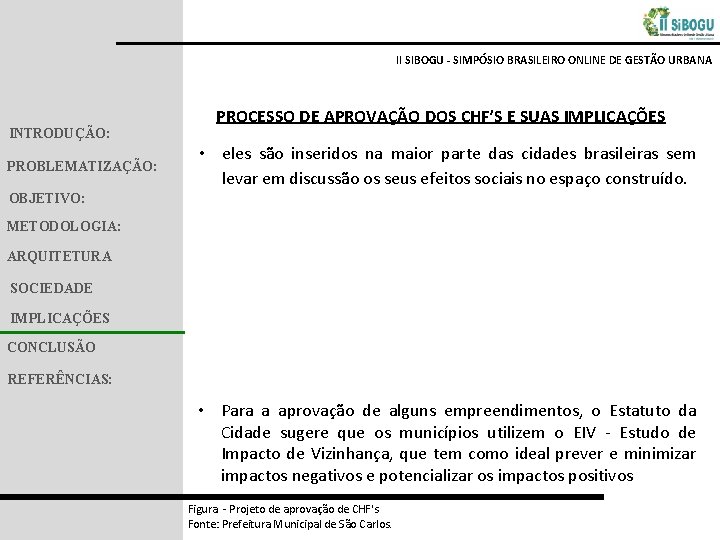 II SIBOGU - SIMPÓSIO BRASILEIRO ONLINE DE GESTÃO URBANA INTRODUÇÃO: PROBLEMATIZAÇÃO: PROCESSO DE APROVAÇÃO