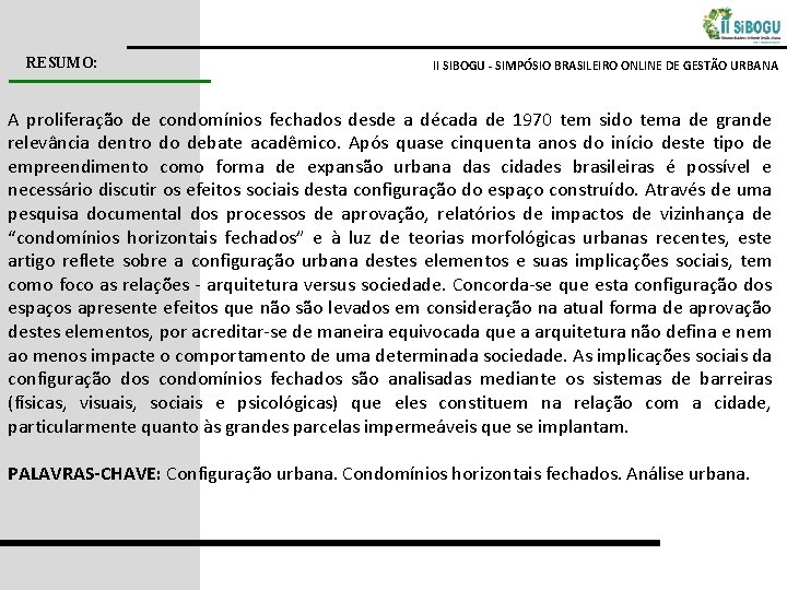 RESUMO: II SIBOGU - SIMPÓSIO BRASILEIRO ONLINE DE GESTÃO URBANA A proliferação de condomínios