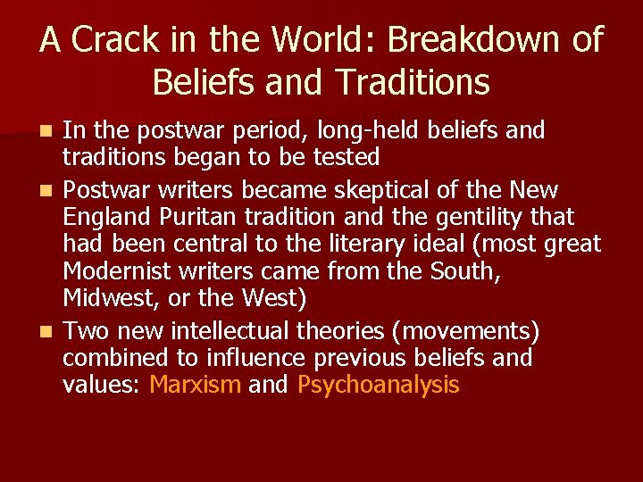 A Crack in the World: Breakdown of Beliefs and Traditions In the postwar period,
