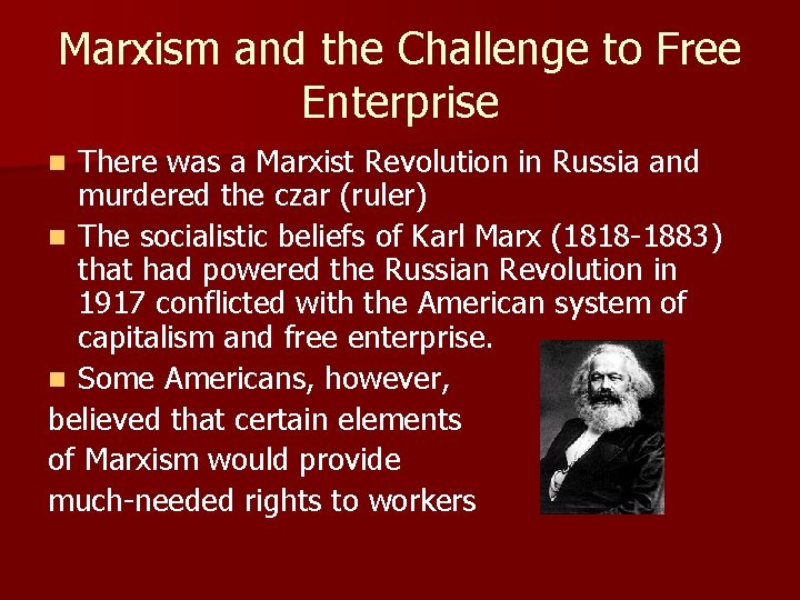 Marxism and the Challenge to Free Enterprise There was a Marxist Revolution in Russia