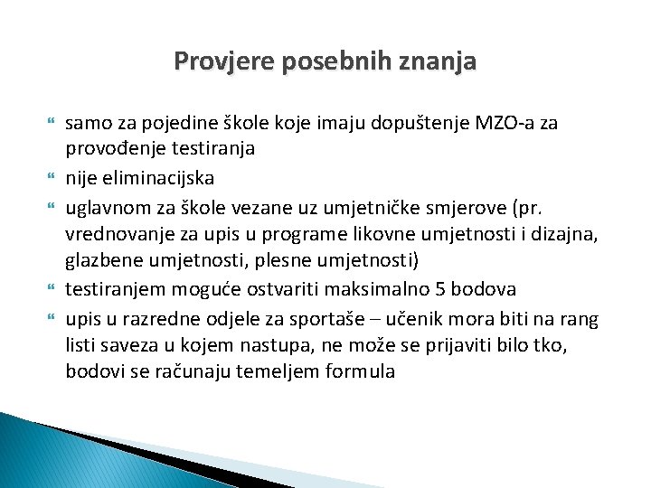 Provjere posebnih znanja samo za pojedine škole koje imaju dopuštenje MZO-a za provođenje testiranja