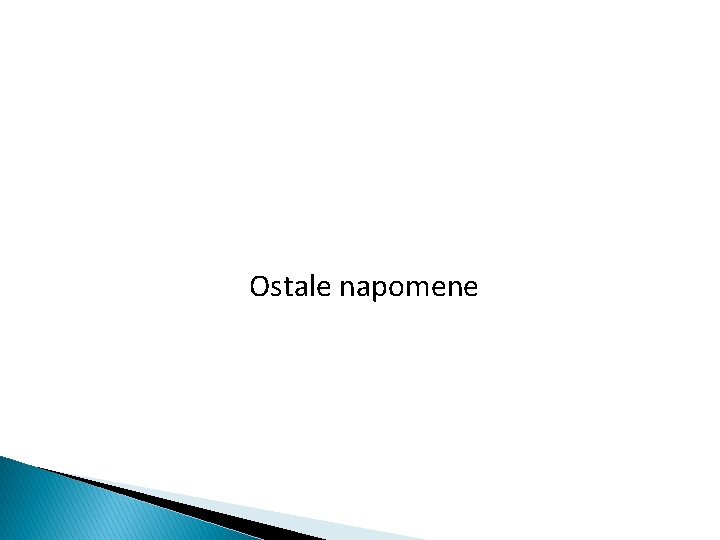 Ostale napomene 