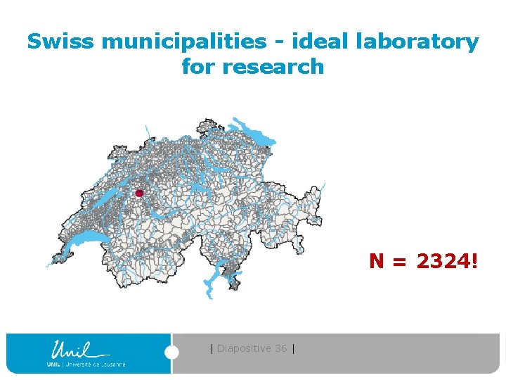 Swiss municipalities - ideal laboratory for research N = 2324! | Diapositive 36 |