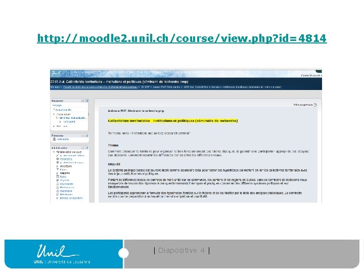 http: //moodle 2. unil. ch/course/view. php? id=4814 | Diapositive 4 | 