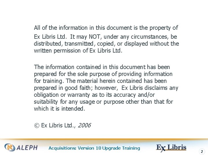 All of the information in this document is the property of Ex Libris Ltd.