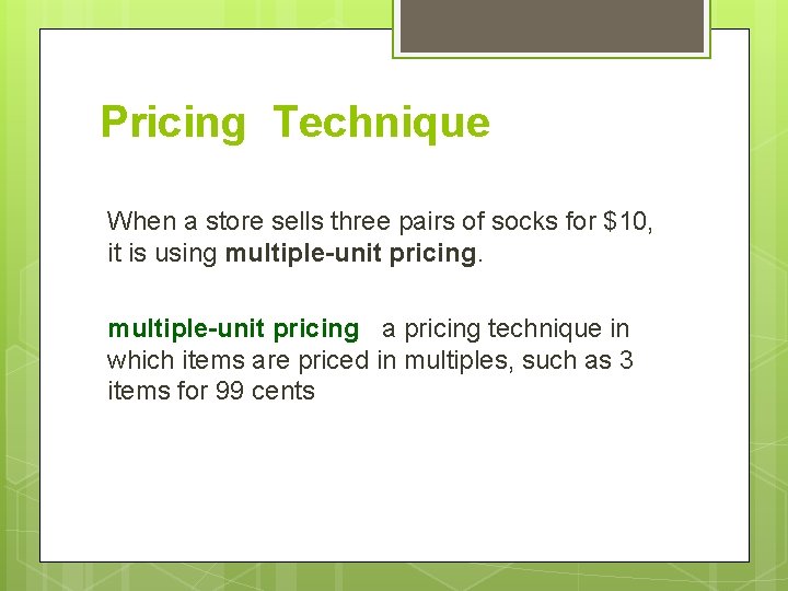 Pricing Technique When a store sells three pairs of socks for $10, it is