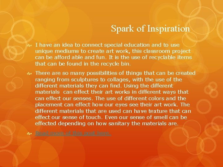 Spark of Inspiration I have an idea to connect special education and to use