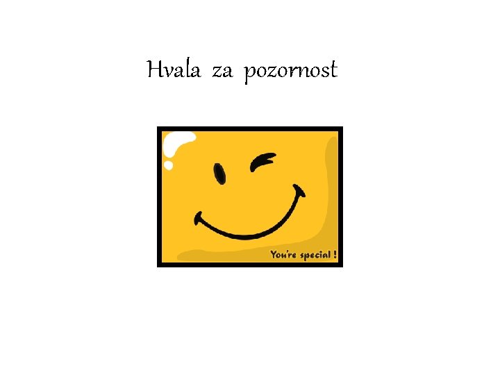 Hvala za pozornost 