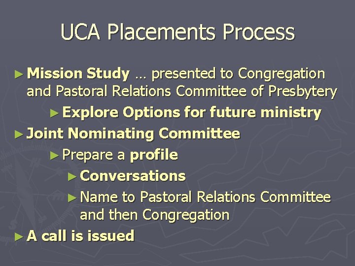 UCA Placements Process ► Mission Study … presented to Congregation and Pastoral Relations Committee