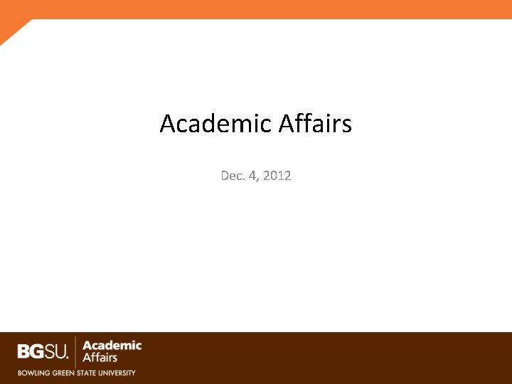 Academic Affairs Dec. 4, 2012 