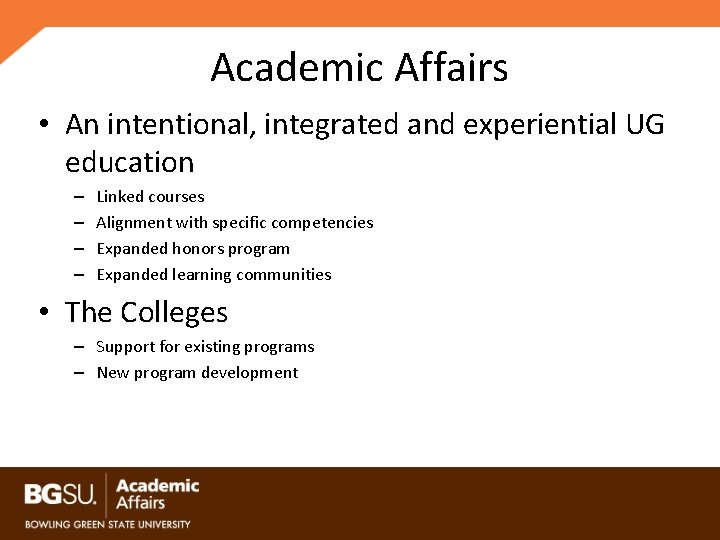 Academic Affairs • An intentional, integrated and experiential UG education – – Linked courses