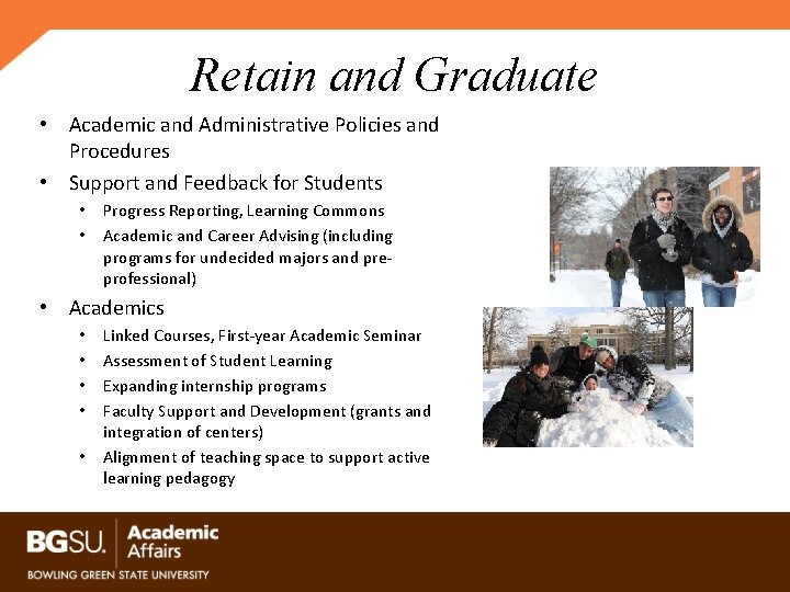 Retain and Graduate • Academic and Administrative Policies and Procedures • Support and Feedback