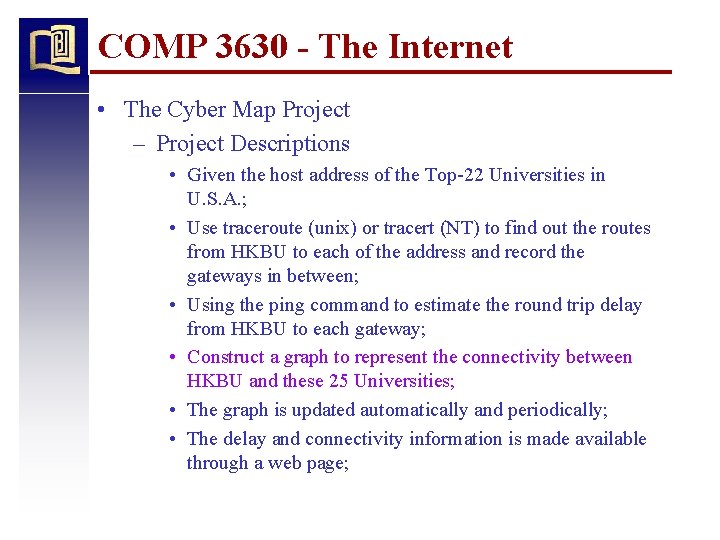 COMP 3630 - The Internet • The Cyber Map Project – Project Descriptions •