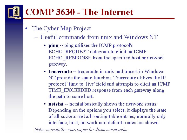 COMP 3630 - The Internet • The Cyber Map Project – Useful commands from