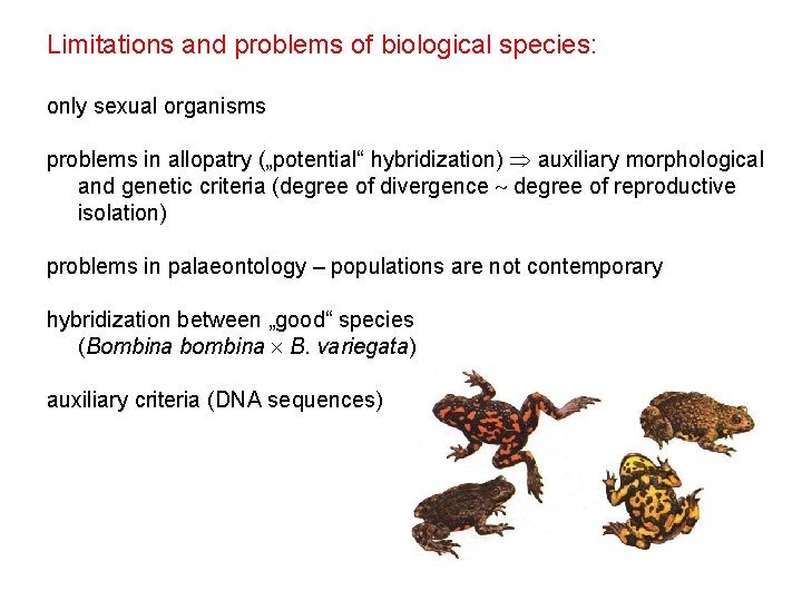 Limitations and problems of biological species: only sexual organisms problems in allopatry („potential“ hybridization)