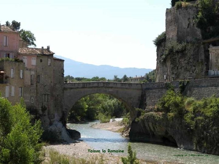 Vaison la Romaine courtesy of : GEOlocation. . ws 