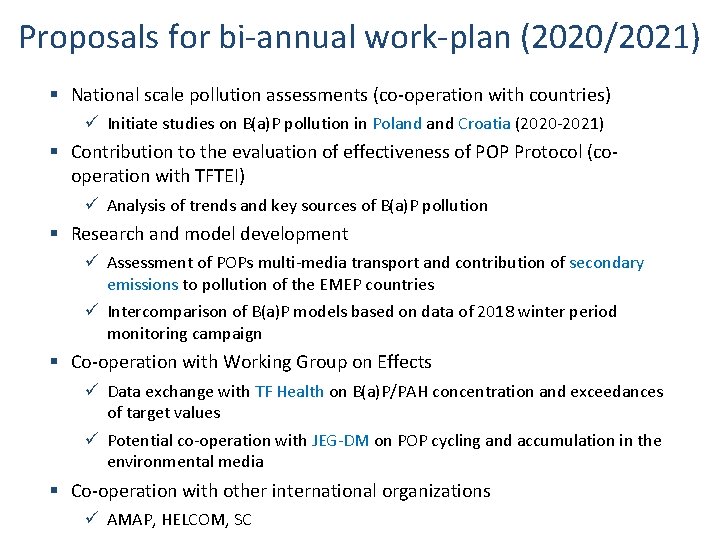 Proposals for bi-annual work-plan (2020/2021) § National scale pollution assessments (co-operation with countries) ü