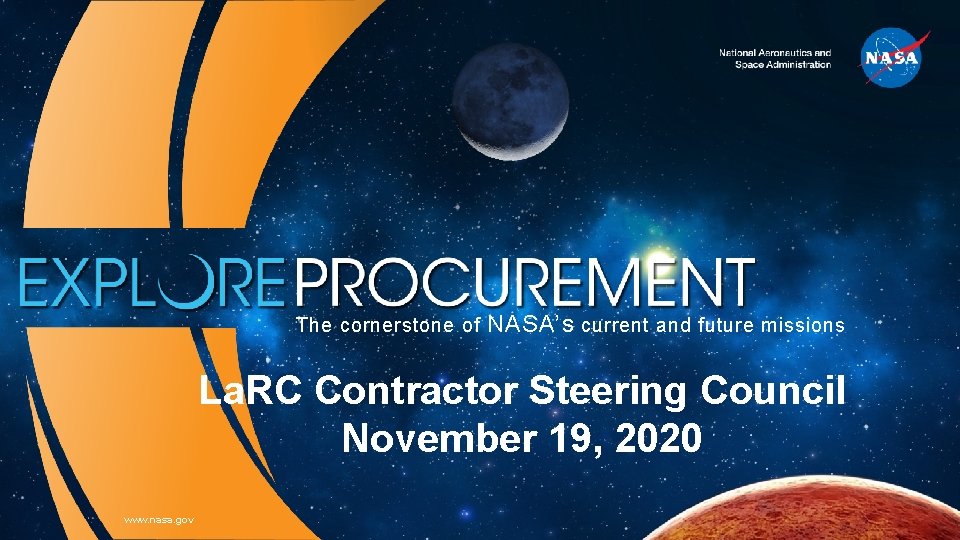 The cornerstone of NASA’s current and future missions La. RC Contractor Steering Council November