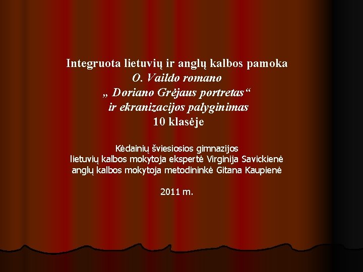 Integruota lietuvių ir anglų kalbos pamoka O. Vaildo romano „ Doriano Grėjaus portretas“ ir