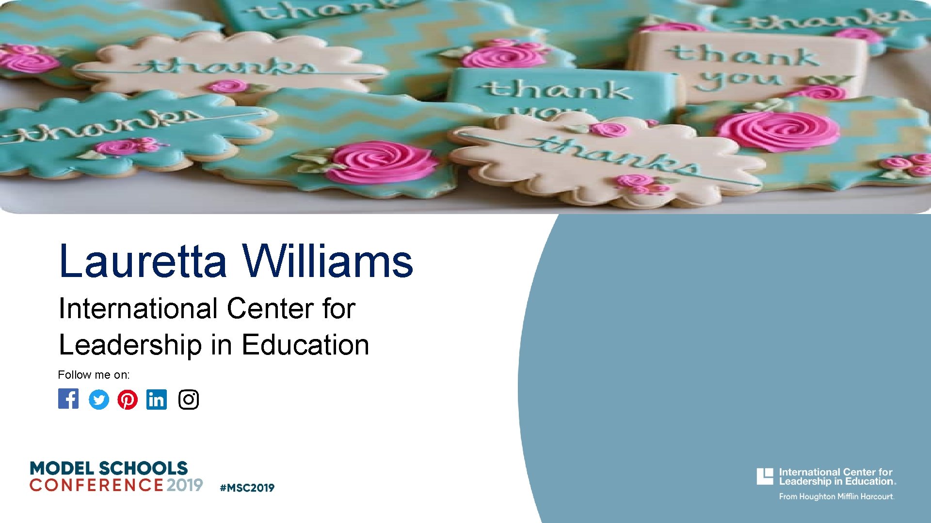 Lauretta Williams International Center for Leadership in Education Follow me on: 