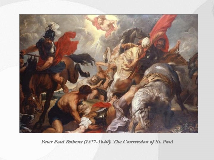 Peter Paul Rubens (1577 -1640), The Conversion of St. Paul 