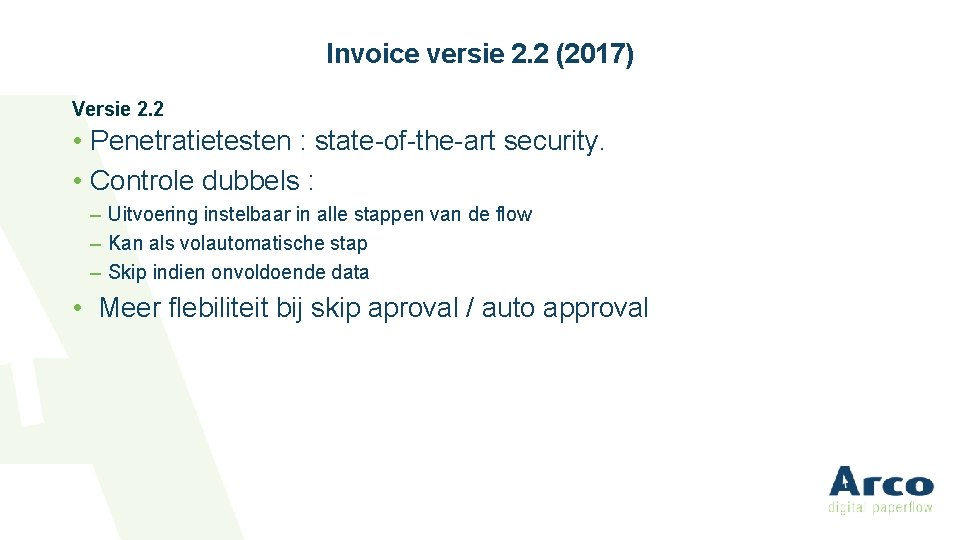 Invoice versie 2. 2 (2017) Versie 2. 2 • Penetratietesten : state-of-the-art security. •