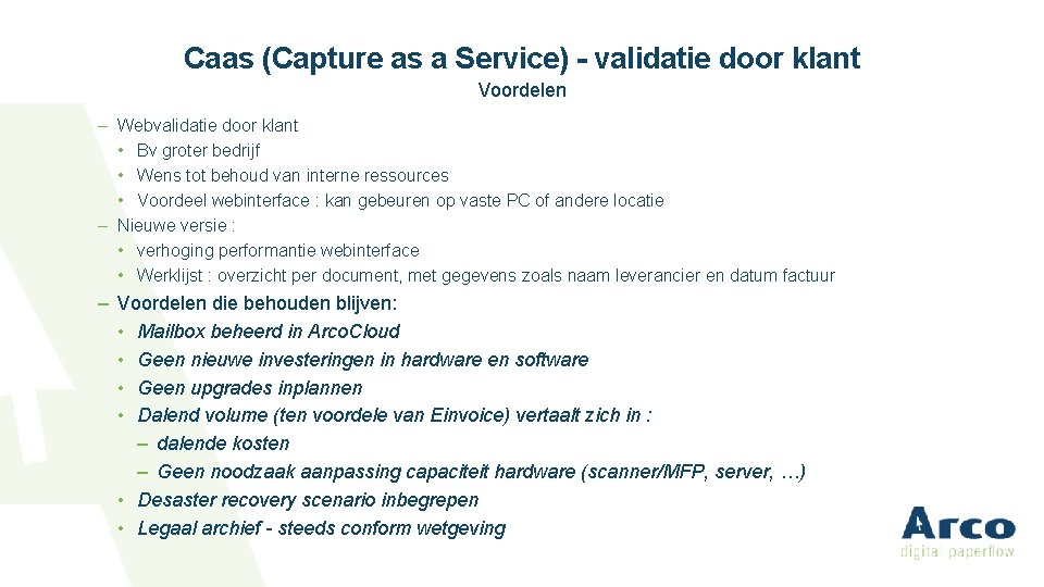 Caas (Capture as a Service) - validatie door klant Voordelen – Webvalidatie door klant